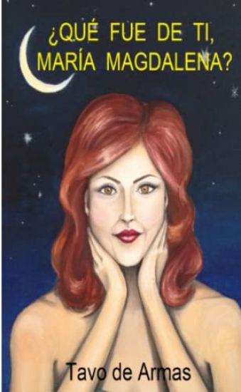¿Qué fue de ti, María Magdalena?