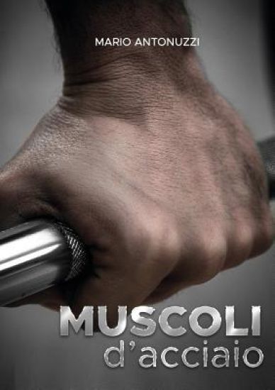 Muscoli d’acciaio