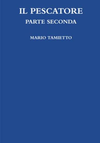 Il Pescatore Parte Seconda