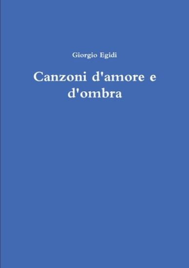 Canzoni d’amore e d'ombra