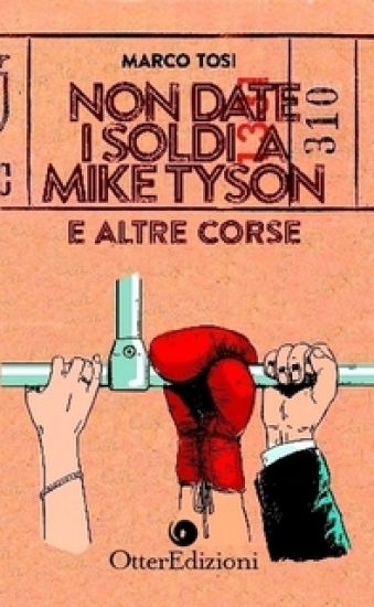 Non date i soldi a Mike Tyson
