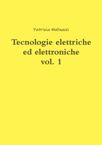 Tecnologie elettriche ed elettroniche vol. 1