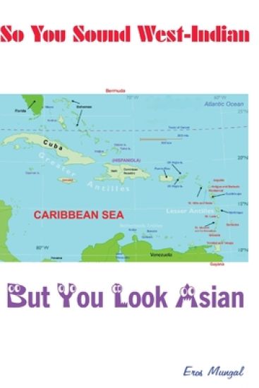 So you sound West Indian (but look Asian)
