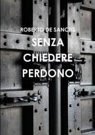 Senza Chiedere Perdono