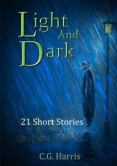 Light And Dark: 21 Short Stories