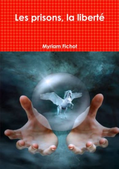 Les prisons, la liberté
