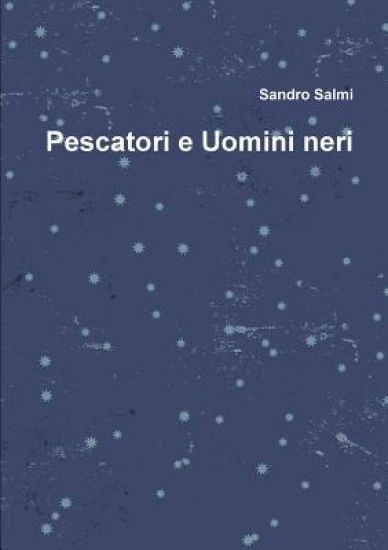 Pescatori e Uomini neri