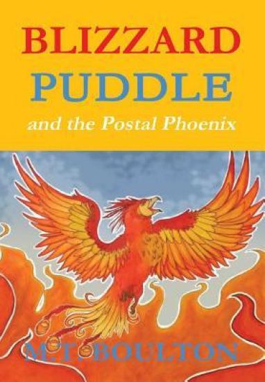 Blizzard Puddle and the Postal PhoenixFlame Hardback Edition