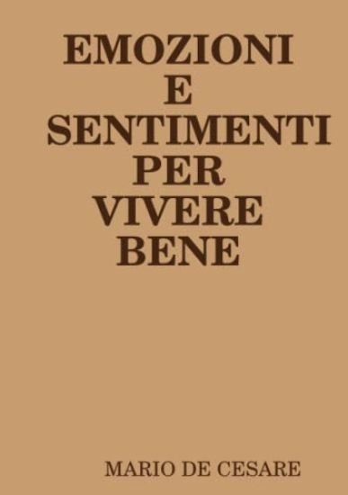 Emozioni E Sentimenti Per Vivere Bene