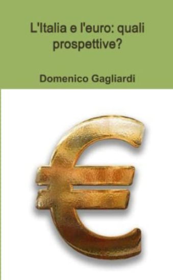 L'Italia e l'euro: quali prospettive?