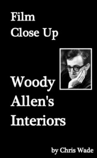 Film Close Up: Woody Allen's Interiors