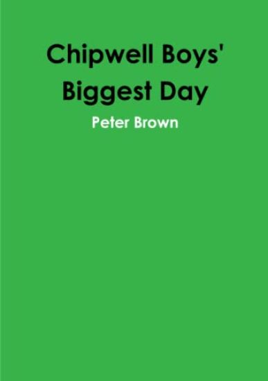 Chipwell Boys' Biggest Day