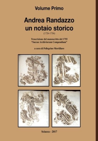 Andrea Randazzo un notaio storico Volume Primo