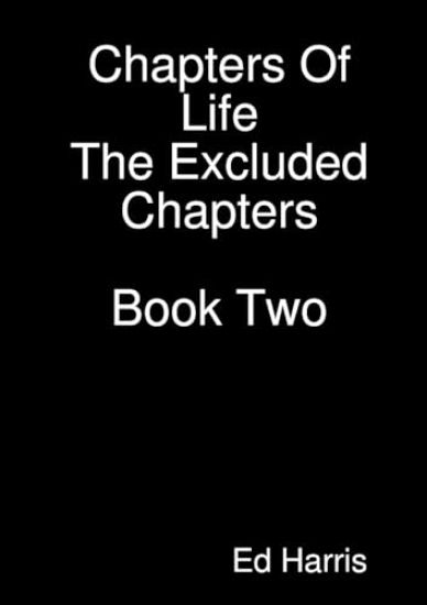 Chapters Of Life- The Excluded Chapters Book Two