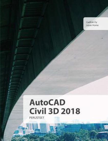 Kansikuva: AutoCAD Civil 2018 perusteet
