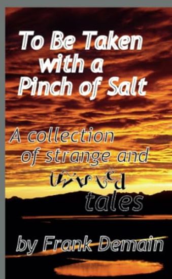 To Be Taken with a Pinch of Salt