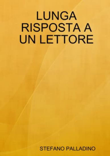 Lunga Risposta a Un Lettore