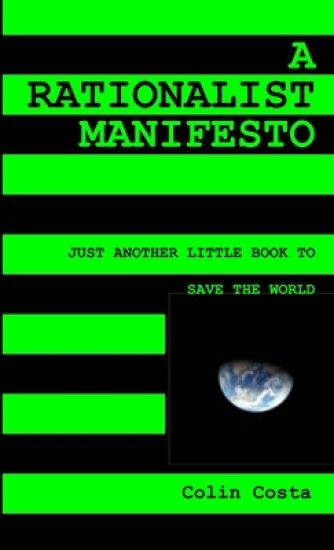 A Rationalist Manifesto: Just Another Little Book to Save the World