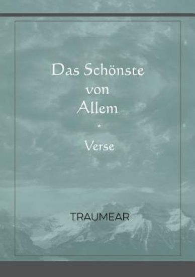 Das Schönste von Allem – Verse