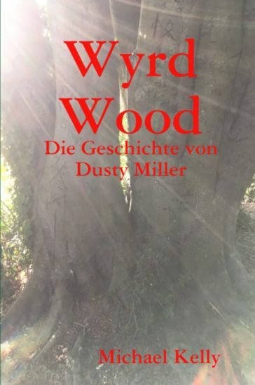 Wyrd Wood - Die Geschichte von Dusty Miller