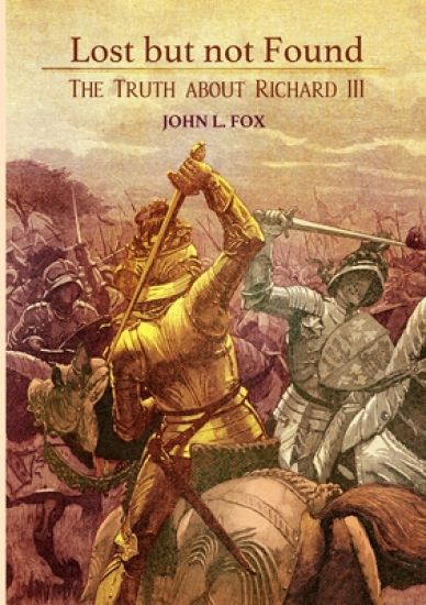 Lost but not Found: The Truth about Richard III