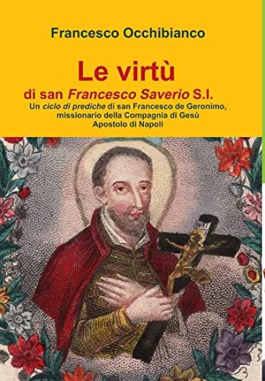 Le virt? di san Francesco Saverio S.I.
