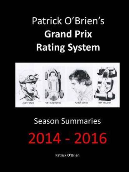 Patrick O'brien's Grand Prix Rating System: Season Summaries 2014-2016