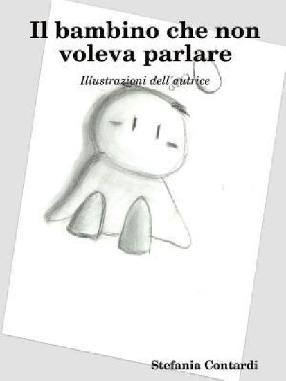 Il Bambino Che Non Voleva Parlare