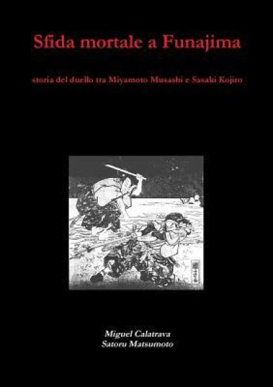 Sfida mortale a Funajima: storia del duello tra Miyamoto Musashi e Sasaki Kojiro