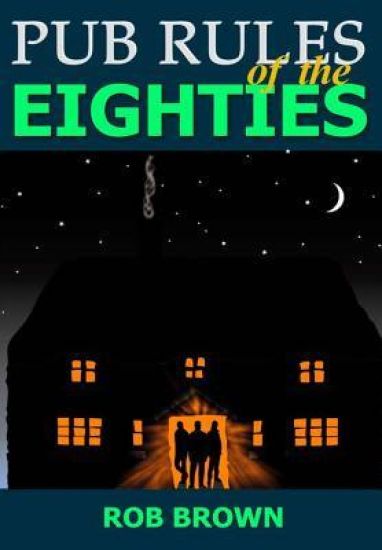 Pub Rules of the Eighties