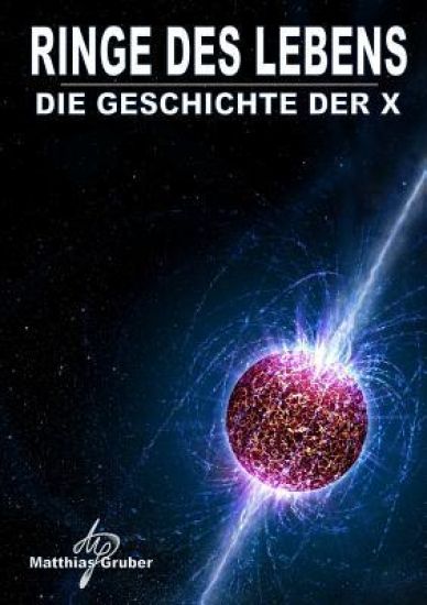 Ringe des Lebens - Die Geschichte der X