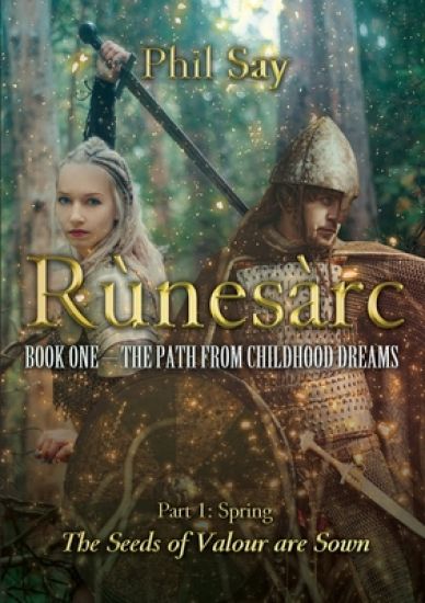 The Rùnesàrc:  Book I:  The Path from Childhood Dreams