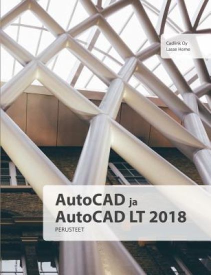 Kansikuva: AutoCAD ja AutoCAD LT 2018 perusteet