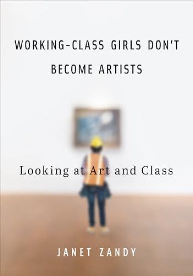 Working-Class Girls Don't Become Artists