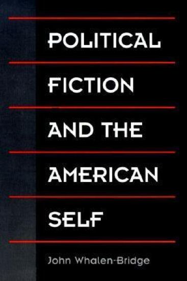 Political Fiction and the American Self