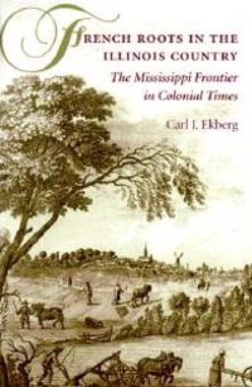 French Roots in the Illinois Country
