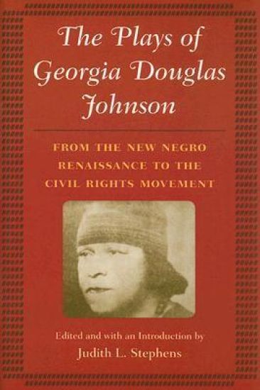 The Plays of Georgia Douglas Johnson