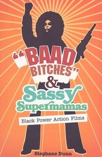 "Baad Bitches" and Sassy Supermamas