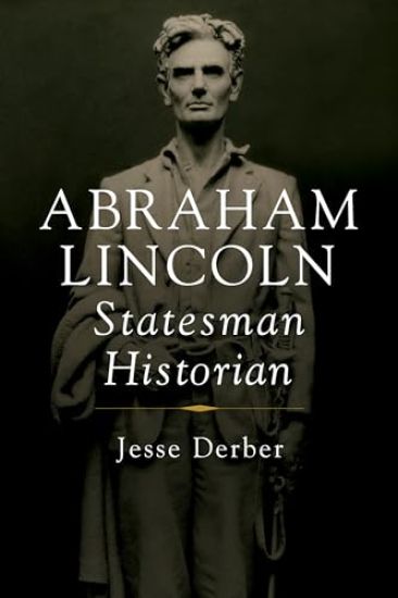 Abraham Lincoln, Statesman Historian