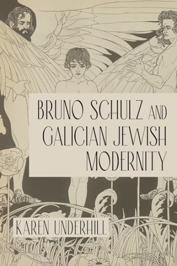 Bruno Schulz and Galician Jewish Modernity