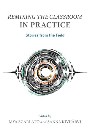 Remixing the Classroom in Practice