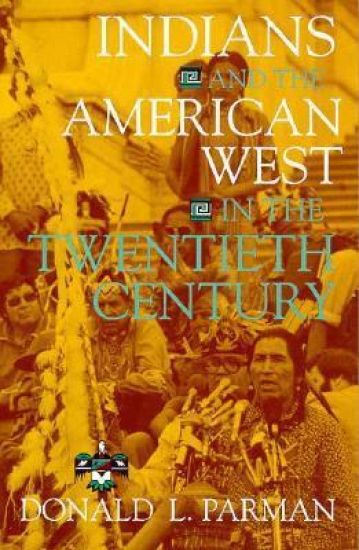 Indians and the American West in the Twentieth Century