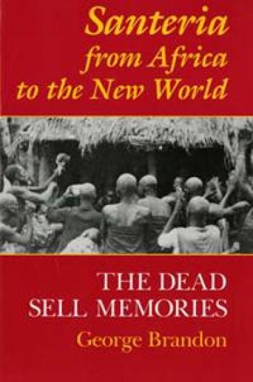 Santeria from Africa to the New World
