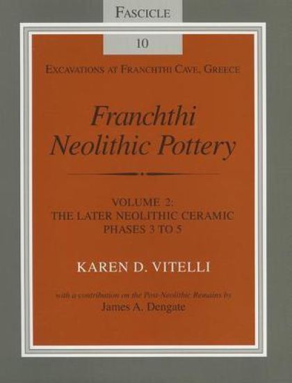 Franchthi Neolithic Pottery, Volume 2, Vol. 2