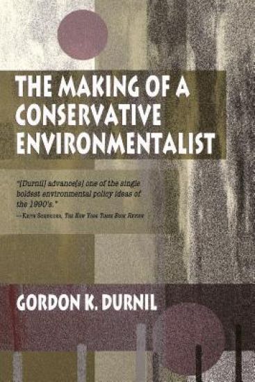 The Making of a Conservative Environmentalist