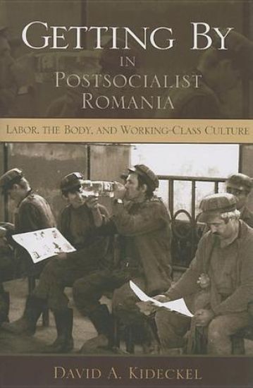 Getting by in Postsocialist Romania