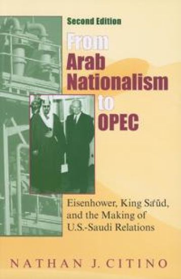 From Arab Nationalism to OPEC, Second Edition