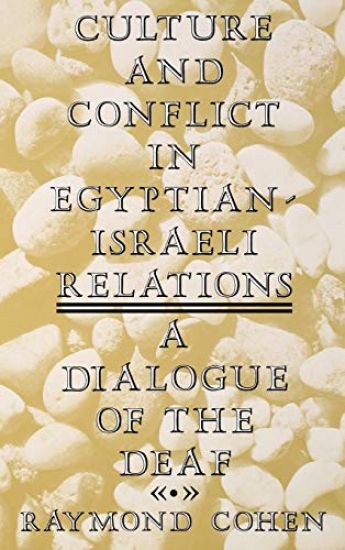 Culture and Conflict in Egyptian-Israeli Relations