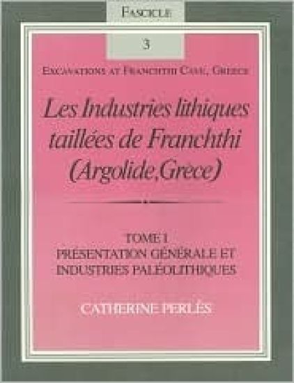 Les Industries lithiques taillées de Franchthi (Argolide, Grèce), Volume 1