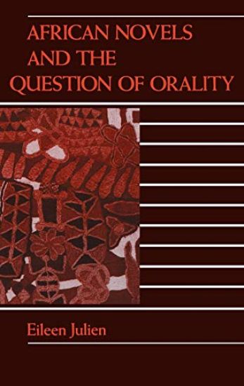 African Novels and the Question of Orality